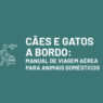 Manual de transporte aéreo para pet - Pet Viajante